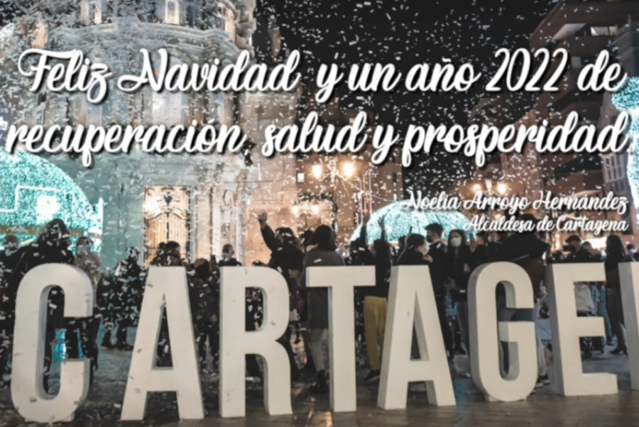 La alcaldesa destaca en su mensaje de Navidad la fortaleza de Cartagena para superar un año de crisis